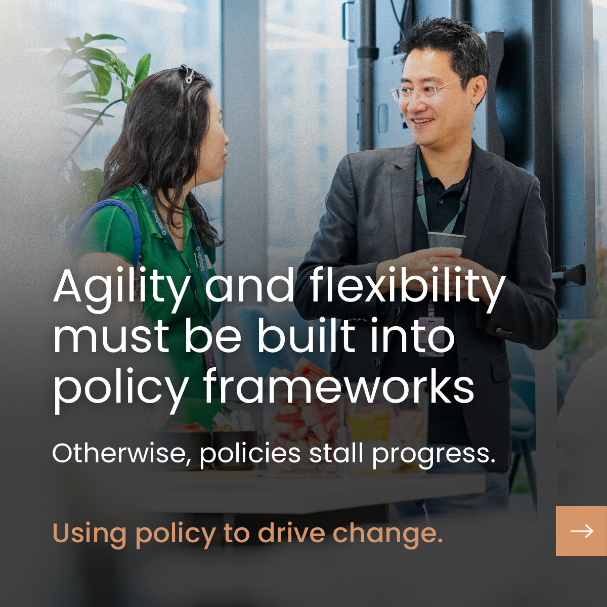 Agility and flexibility must be built into policy frameworks